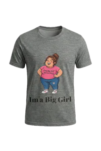 I'MA BIG GIRL ADULT CARTOON TEE white woman decal