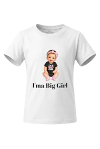 I'MA BIG GIRL/DADDY'S GIRL INFANT SHIRT