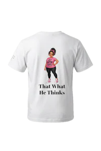 BIG BOYZ RULE/THATS WHAT HE THINKS UNISEX SOFT COTTON FUNNY TEE black woman back
